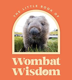 Image du vendeur pour Little Book Of Wombat Wisdom mis en vente par WeBuyBooks 2