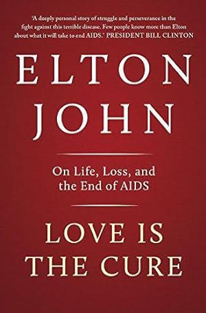 Bild des Verkufers fr Love is the Cure: On Life, Loss and the End of AIDS zum Verkauf von WeBuyBooks 2