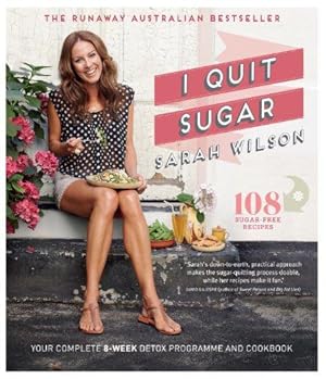 Immagine del venditore per I Quit Sugar: Your Complete 8-Week Detox Program and Cookbook venduto da WeBuyBooks