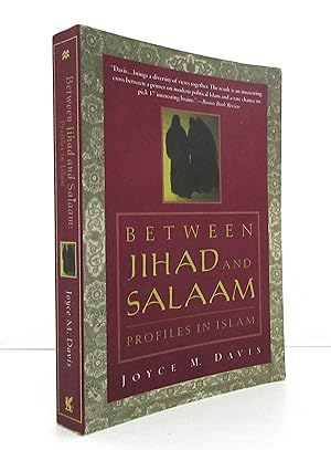 Imagen del vendedor de Between Jihad and Salaam: Profiles in Islam a la venta por The Parnassus BookShop