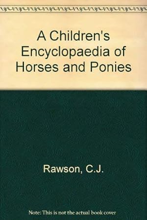 Image du vendeur pour A Children's Encyclopaedia of Horses and Ponies mis en vente par WeBuyBooks 2