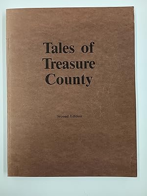 Tales of Treasure County: Historical Essays by Residents of Treasure County, Montana