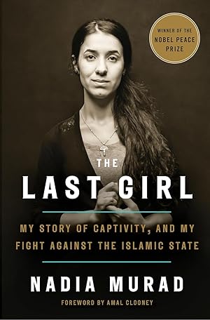 Seller image for The Last Girl: My Story of Captivity, and My Fight Against the Islamic State for sale by The Anthropologists Closet