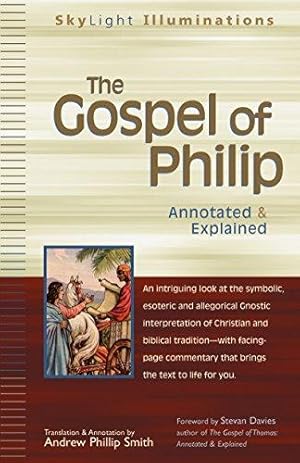 Imagen del vendedor de Gospel Of Philip: Annotated & Explained (SkyLight Illuminations) a la venta por WeBuyBooks