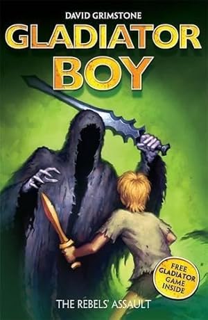 Seller image for The Rebels' Assault: Book 4 (Gladiator Boy) for sale by WeBuyBooks 2