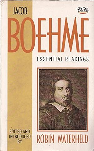 Seller image for Jacob Boehme: Essential Readings, Edited and Introduced by Robin Waterfield for sale by WeBuyBooks