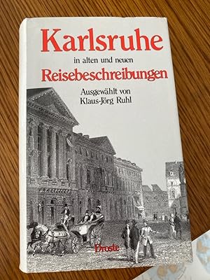 Karlsruhe in alten und neuen Reisebeschreibungen.