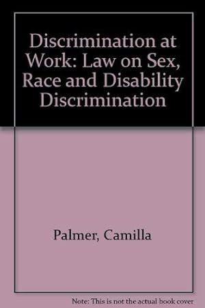 Seller image for Discrimination at Work: Law on Sex, Race and Disability Discrimination for sale by WeBuyBooks