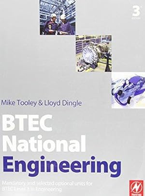 Bild des Verkufers fr BTEC National Engineering: Mandatory and Selected Optional Units for BTEC Level 3 in Engineering zum Verkauf von WeBuyBooks