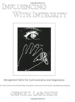 Image du vendeur pour Influencing With Integrity: Management Skills for Communication and Negotiation mis en vente par WeBuyBooks