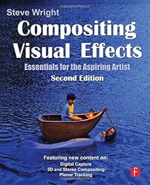 Image du vendeur pour Compositing Visual Effects: Essentials for the Aspiring Artist mis en vente par WeBuyBooks