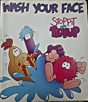 Bild des Verkufers fr Wash Your Face (Stoppit & Tidyup S.) zum Verkauf von WeBuyBooks