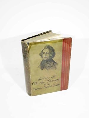 Seller image for LETTERS Of CHARLES DICKENS to The BARONESS BURDETT-COUTTS.; With a Biographical Introduction for sale by Tavistock Books, ABAA