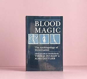 Blood Magic: the Anthropology of Menstruation