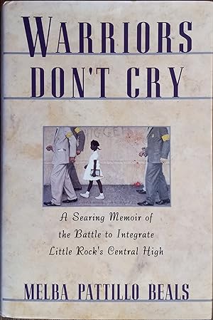 Immagine del venditore per Warriors Don't Cry: A Searing Memoir of the Battle to Integrate Little Rock's Central High venduto da The Book House, Inc.  - St. Louis