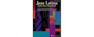 Bild des Verkufers fr Jazz Latina: Latin Jazz Standards : Piano, Piano, Vocal, Guitar zum Verkauf von WeBuyBooks
