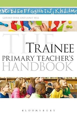 Imagen del vendedor de The Trainee Primary Teacher's Handbook: 9 (Continuum Education Handbooks) a la venta por WeBuyBooks