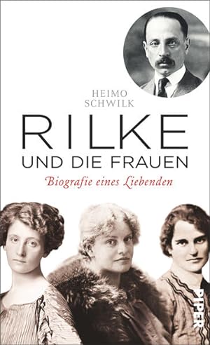 Rilke und die Frauen Biografie eines Liebenden