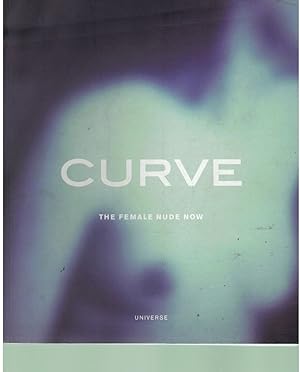 Immagine del venditore per CURVE The Female Nude Now venduto da Books on the Boulevard