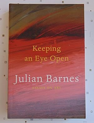 Seller image for Keeping an Eye Open: Essays on Art for sale by Approximations