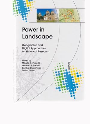 Seller image for Power in landscape. Geographic and digital approaches on historical research. Hrsg. von Mihailo St. Popovic, Veronika Polloczek, Bernhard Koschicek, Stefan Eichert. for sale by Fundus-Online GbR Borkert Schwarz Zerfa