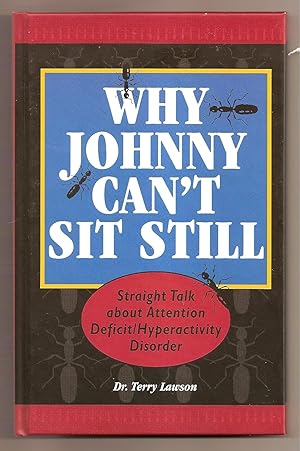 Seller image for Why Johnny Can't Sit Still for sale by Ozark Book Peddler