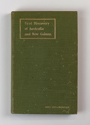 Seller image for The First Discovery of Australia and New Guinea being the narrative of Portuguese and Spanish discoveries in the Australasian Regions between the years 1492-1606 with descriptions of their old charts for sale by Gotcha By The Books