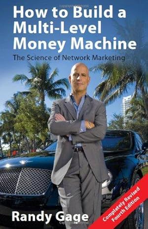 Seller image for How to Build a Multi-Level Money Machine: The Science of Network Marketing for sale by WeBuyBooks