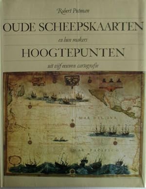 Immagine del venditore per OUDE SCHEEPSKAARTEN en hun makers HOOGTEPUNTEN uit vijf eeuwen cartografie venduto da Jean-Louis Boglio Maritime Books