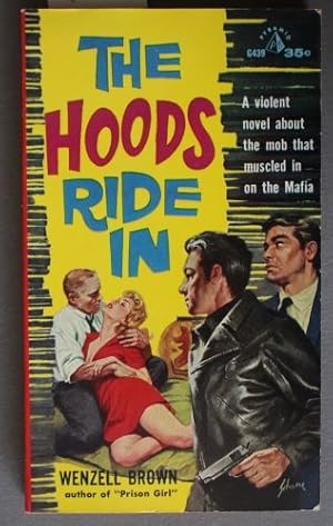 The Hoods Ride In (A Violent Novel About the Mob that Muscled in on the Mafia; Pyramid #G439 )