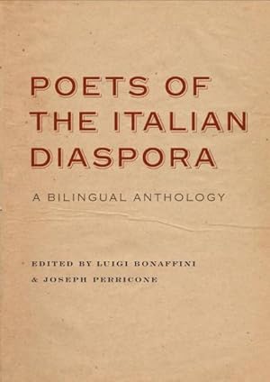 Image du vendeur pour Poets of the Italian Diaspora : A Bilingual Anthology mis en vente par GreatBookPrices