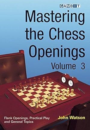 Bild des Verkufers fr Mastering the Chess Openings Volume 3: v. 3 zum Verkauf von WeBuyBooks