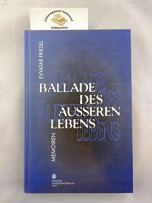 Ballade des äußeren Lebens : Memoiren. Übersetzung aus dem Amerikanischen von Dafna Mach.