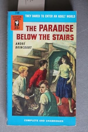 The Paradise Below the Stairs, They Dared to Enter an Adult World, Complete and Unabridged, Banta...