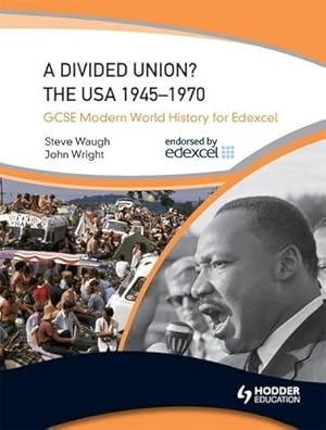 Bild des Verkufers fr GCSE Modern World History for Edexcel: A Divided Union? The USA 1945-1970 zum Verkauf von WeBuyBooks 2
