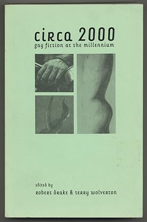 Bild des Verkufers fr Circa 2000: Gay Fiction at the Millennium zum Verkauf von Between the Covers-Rare Books, Inc. ABAA