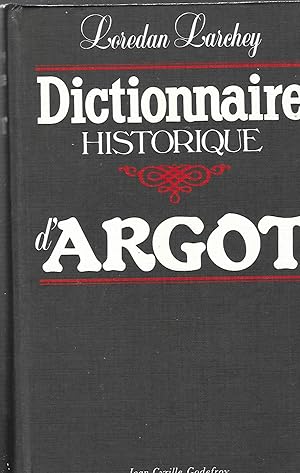 Image du vendeur pour Dictionnaire historique d'Argot et des excentricits du langage mis en vente par LES TEMPS MODERNES