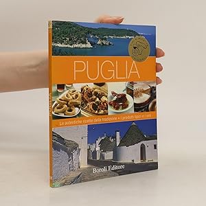 Bild des Verkufers fr Puglia. Le autentiche ricette della tradizione. I prodotti tipici e i vini zum Verkauf von Bookbot