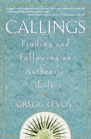 Bild des Verkufers fr Callings: Finding and Following an Authentic Life zum Verkauf von WeBuyBooks