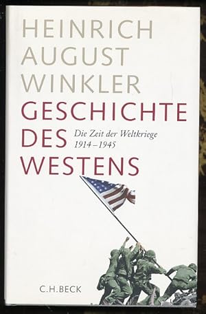 Geschichte des Westens. Die Zeit der Weltkriege 1914-1945.