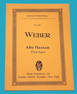 Weber - Abu Hassan Overture - Edition Eulenburg No. 696 ---