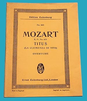 Mozart K.-V. No. 621 Titus ( La Clemenza di Tito ) - Overture - Edition Eulenburg No. 660 ---