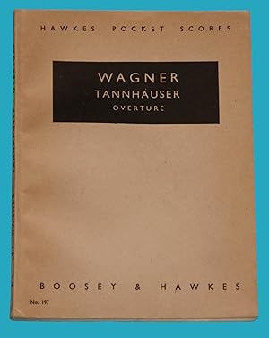 Wagner - Tannhäuser Overture - Hawkes Pocket Scores No. 197 /