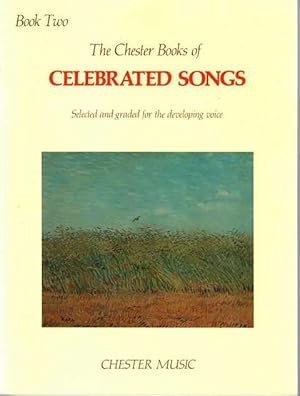 The Chester Books of Celebrated Songs Selected and Graded for the Developing Voice Book Two