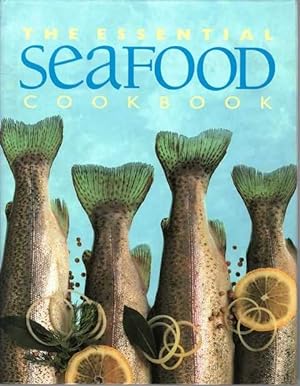 The Essential Seafood Cookbook