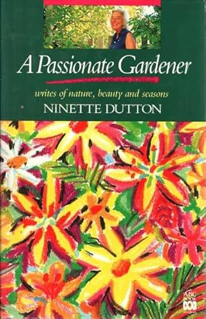 A Passionate Gardener writes of Nature, Beauty and Seasons