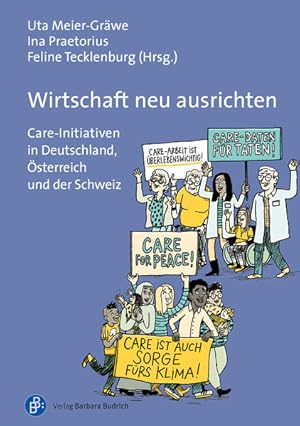 Bild des Verkufers fr Wirtschaft neu ausrichten Care-Initiativen in Deutschland, sterreich und der Schweiz zum Verkauf von Bunt Buchhandlung GmbH