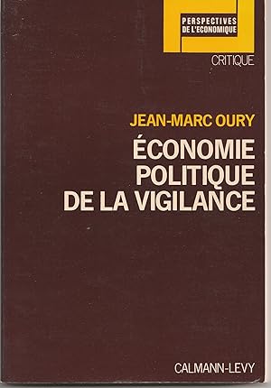 Seller image for Economie politique de la vigilance for sale by Librairie Franoise Causse