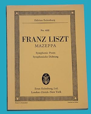 Franz Liszt - Mazeppa Symphonic Poem - Symphonische Dichtung - Edition Eulenburg No. 452 ---