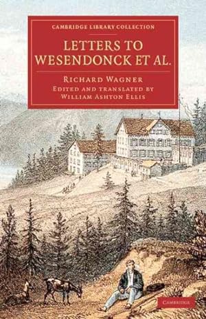 Imagen del vendedor de Letters to Wesendonck Et Al. a la venta por GreatBookPrices